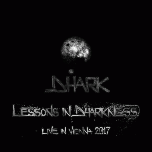 Dhark : Lessons in Dharkness - Live in Vienna